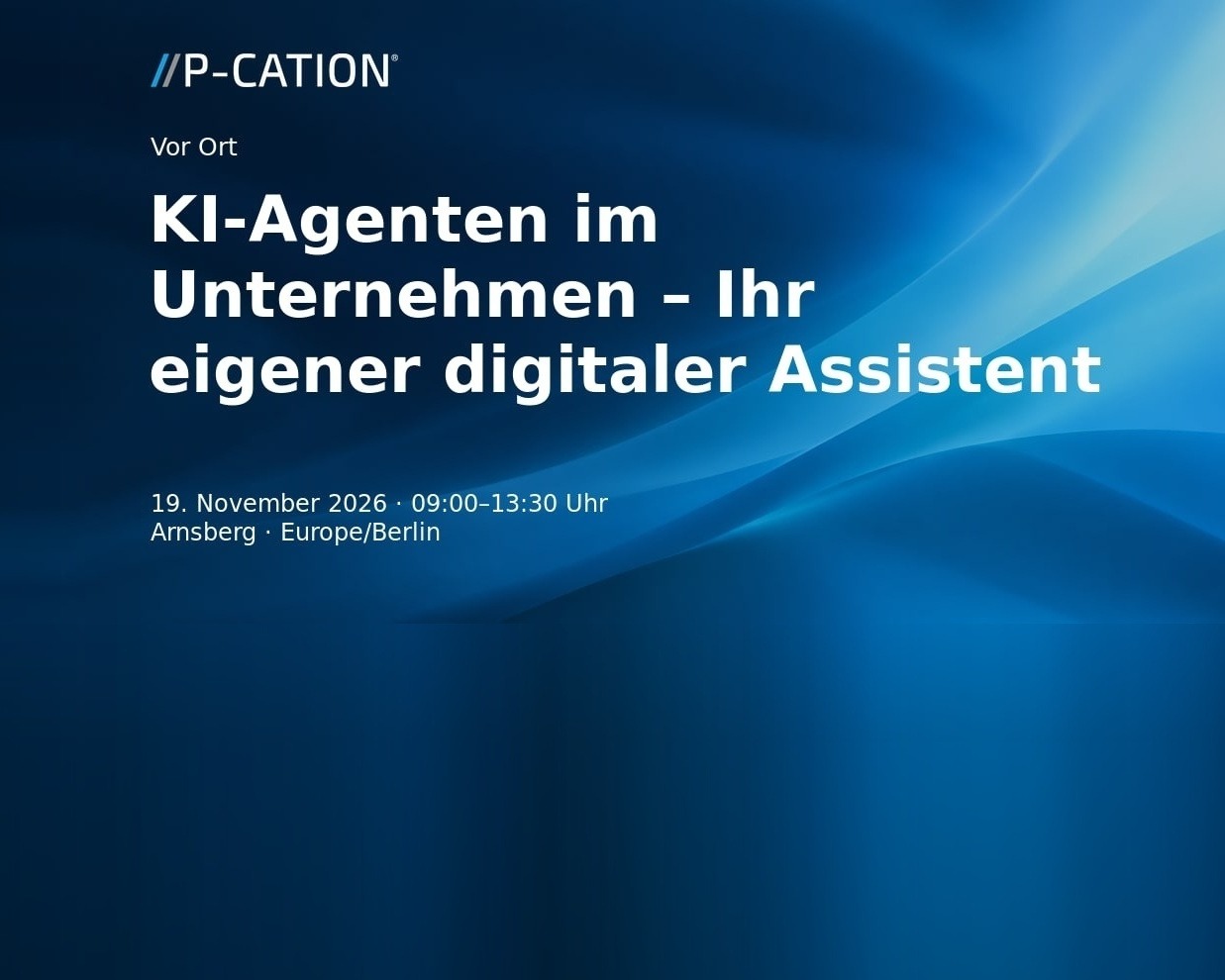 P-CATION Praxisworkshop: KI-Agenten im Unternehmen